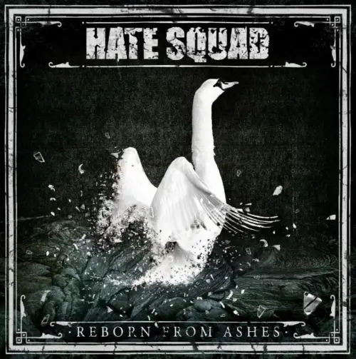 Hate Squad : Reborn from Ashes